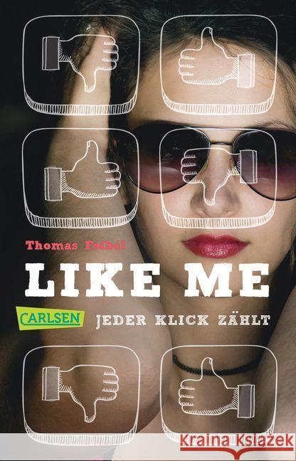 Like me. Jeder Klick zählt Feibel, Thomas 9783551313973 Carlsen