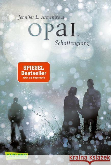 Obsidian - Opal. Schattenglanz : mit Bonusgeschichten Armentrout, Jennifer L. 9783551316806 Carlsen