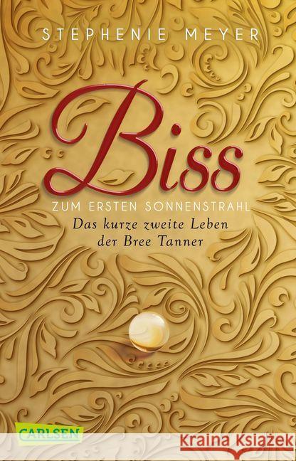 Biss zum ersten Sonnenstrahl : Das zweite kurze Leben der Bree Tanner Meyer, Stephenie 9783551317421