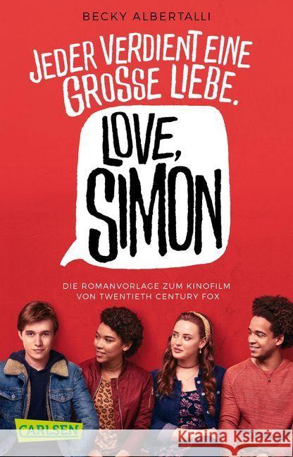 Love, Simon (Filmausgabe) : Jeder verdient eine große Liebe. Ausgezeichnet mit dem Deutschen Jugendliteraturpreis 2017, Kategorie Preis der Jugendlichen Albertalli, Becky 9783551317520