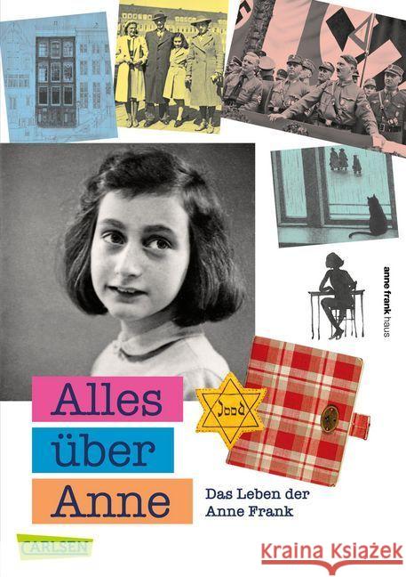 Alles über Anne : Das Leben der Anne Frank Metselaar, Menno; Van Ledden, Piet 9783551317568 Carlsen