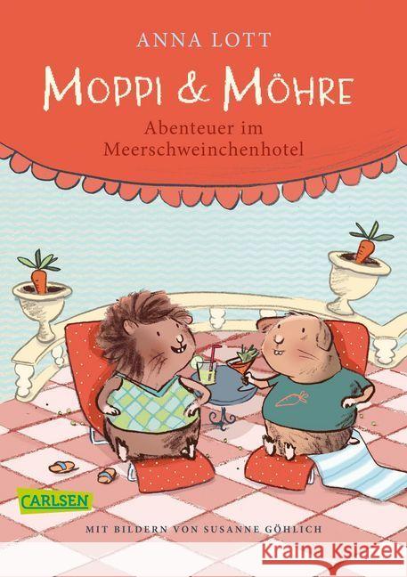 Moppi und Möhre - Abenteuer im Meerschweinchenhotel Lott, Anna 9783551318091