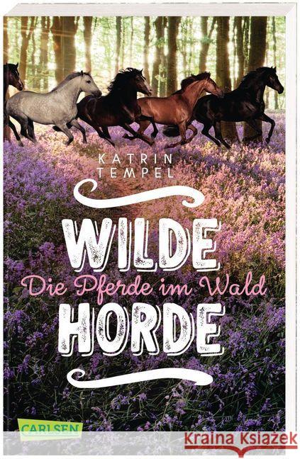 Wilde Horde: Die Pferde im Wald Tempel, Katrin 9783551319623