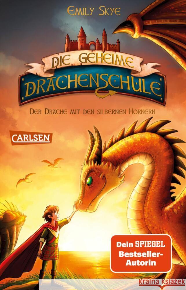 Die geheime Drachenschule 2: Der Drache mit den silbernen Hörnern Skye, Emily 9783551319685