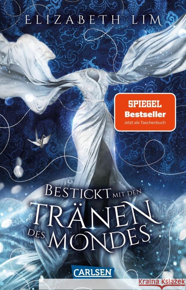 Bestickt mit den Tränen des Mondes (Ein Kleid aus Seide und Sternen 2) Lim, Elizabeth 9783551320865 Carlsen