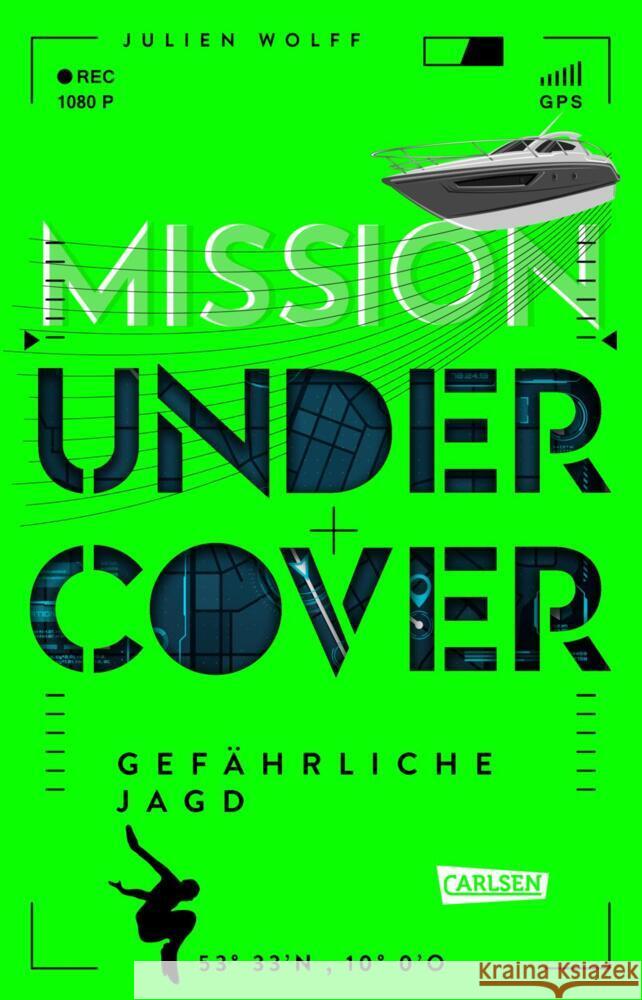 Mission Undercover 2: Gefährliche Jagd Wolff, Julien 9783551322098