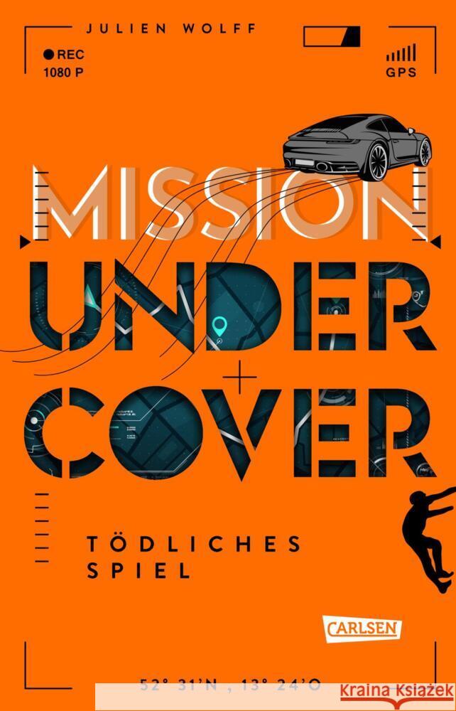 Mission Undercover 3: Tödliches Spiel Wolff, Julien 9783551322104