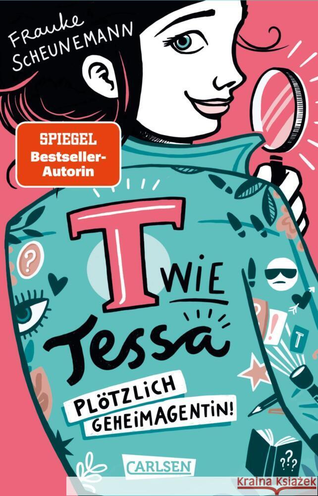 T wie Tessa 1: Plötzlich Geheimagentin! Scheunemann, Frauke 9783551322548