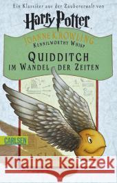 Quidditch im Wandel der Zeiten : Ein Klassiker aus der Zaubererwelt von Harry Potter. Eigentum der Schulbibliothek von Hogwarts Whisp, Kennilworthy   9783551359476 Carlsen