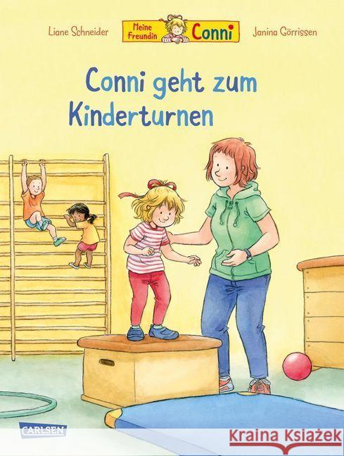 Conni geht zum Kinderturnen Schneider, Liane 9783551511782 Carlsen