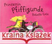 Prinzessin Pfiffigunde Cole, Babette   9783551516534 Carlsen