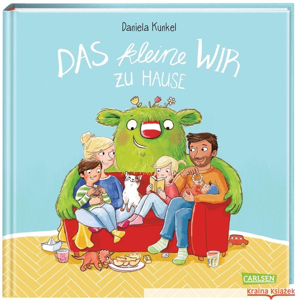 Das kleine WIR zu Hause : Ein Bilderbuch über das WIR-Gefühl in der Familie für Kinder ab 4 Kunkel, Daniela 9783551519207