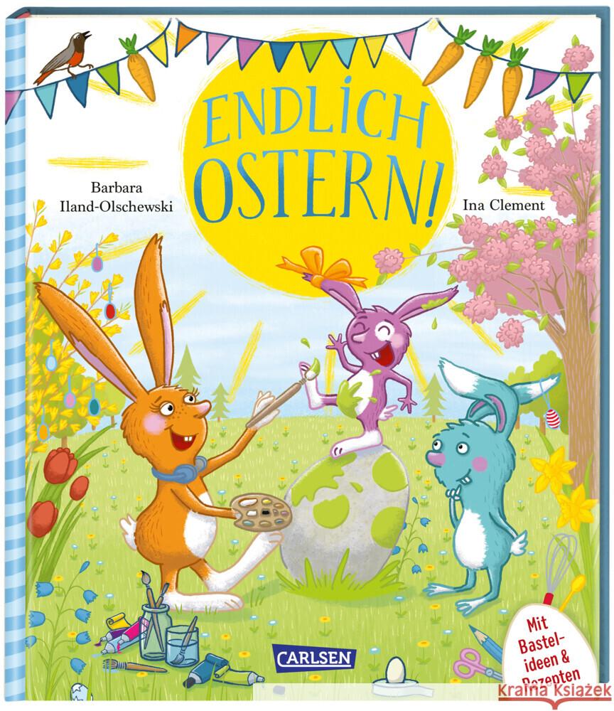 Endlich Ostern! Iland-Olschewski, Barbara 9783551521774 Carlsen