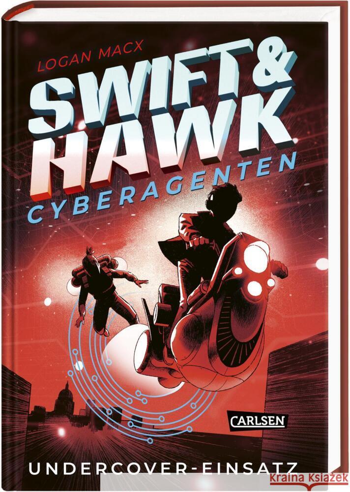 Swift & Hawk, Cyberagenten 2: Undercover-Einsatz Macx, Logan 9783551584786 Carlsen