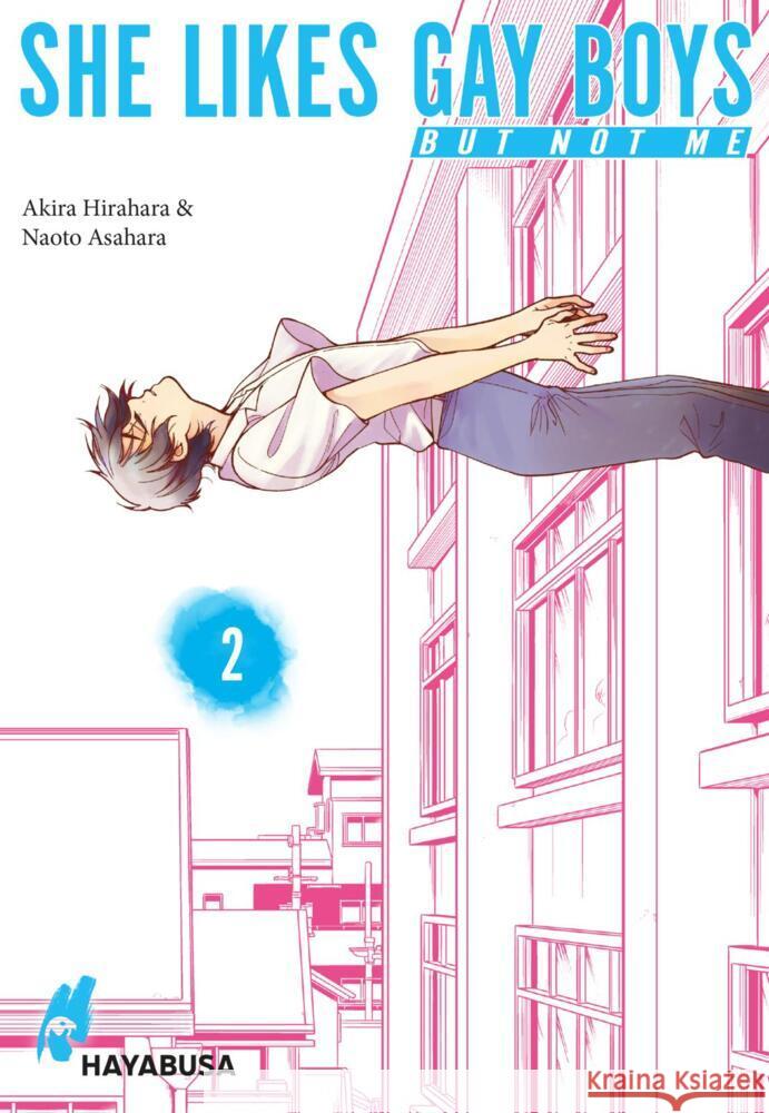 She likes gay boys but not me. Bd.2 Asahara, Naoto, Hirahara, Akira 9783551621221