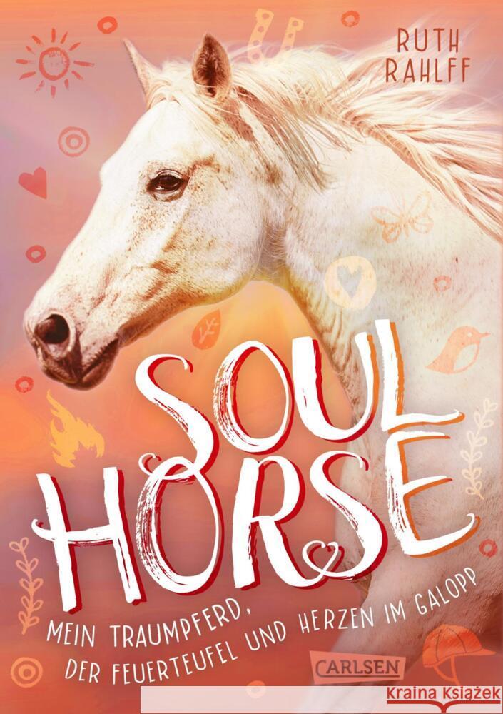 Soulhorse 3: Mein Traumpferd, der Feuerteufel und Herzen im Galopp Rahlff, Ruth 9783551651747