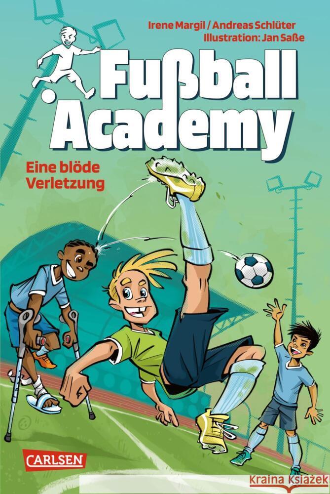 Fußball Academy 2: Eine blöde Verletzung Margil, Irene, Schlüter, Andreas 9783551652072 Carlsen