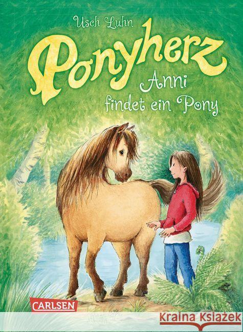 Ponyherz - Anni findet ein Pony Luhn, Usch 9783551652515