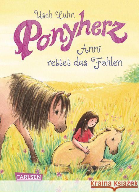 Ponyherz - Anni rettet das Fohlen Luhn, Usch 9783551652553 Carlsen