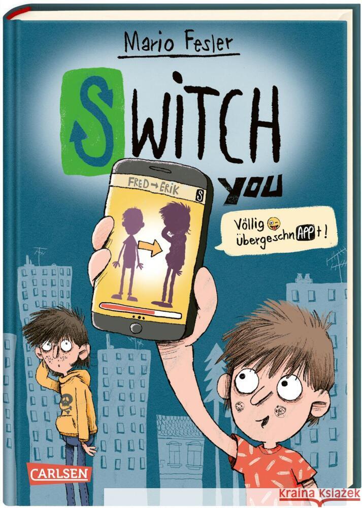 SWITCH YOU 1: Völlig übergeschnAPPt! Fesler, Mario 9783551654168