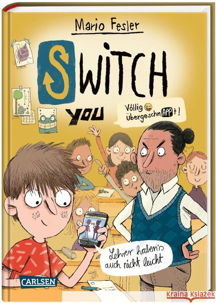 SWITCH YOU. Völlig übergeschnAPPt!  2: Lehrer haben's auch nicht leicht Fesler, Mario 9783551654175 Carlsen