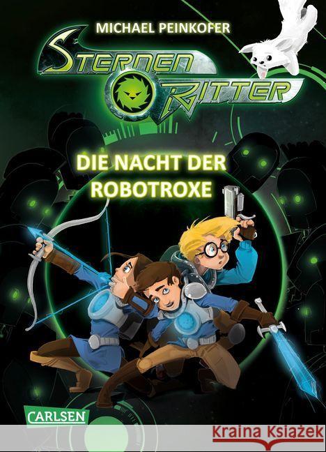 Sternenritter - Die Nacht der Robotroxe Peinkofer, Michael 9783551654625