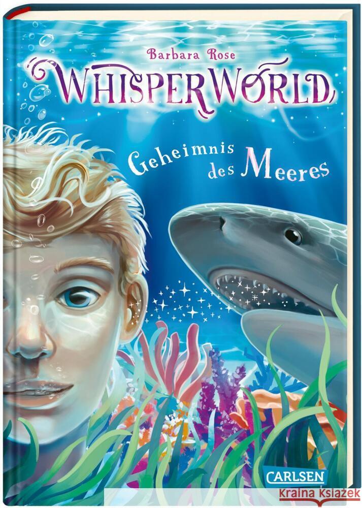 Whisperworld 3: Geheimnis des Meeres Rose, Barbara 9783551656384 Carlsen