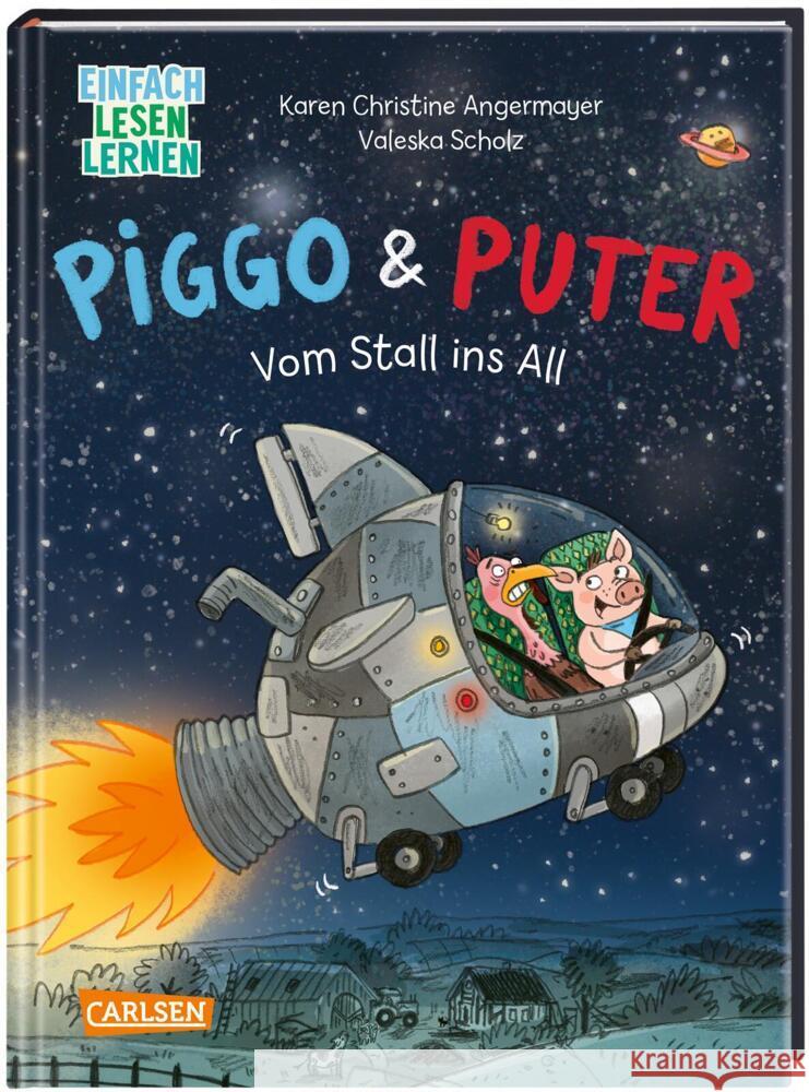 Piggo und Puter: Vom Stall ins All Angermayer, Karen Chr. 9783551690777 Carlsen