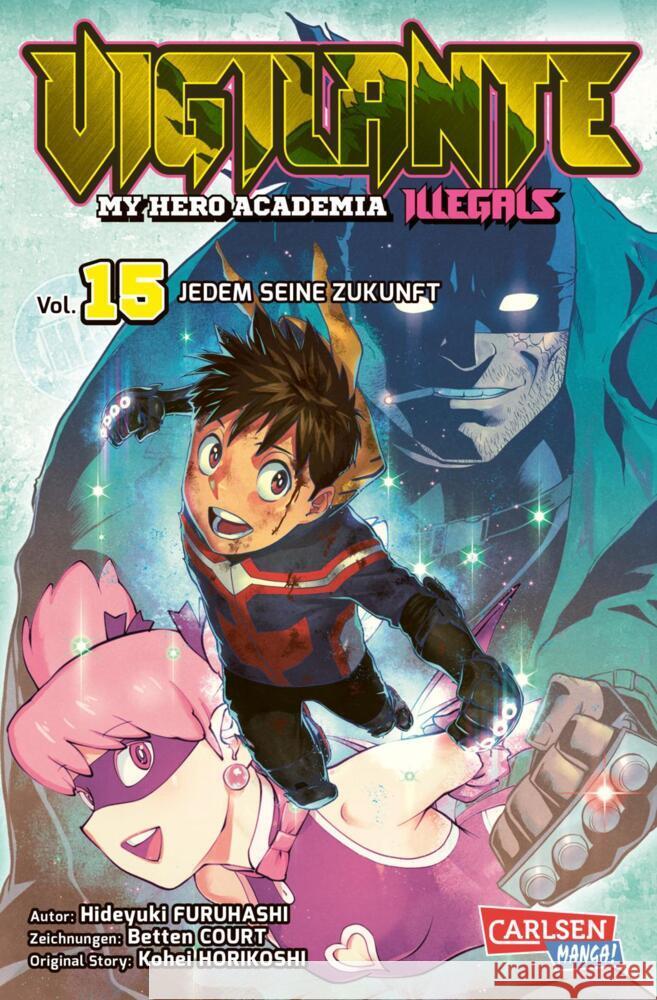 Vigilante - My Hero Academia Illegals 15 Horikoshi, Kohei, Furuhashi, Hideyuki, Court, Betten 9783551711052