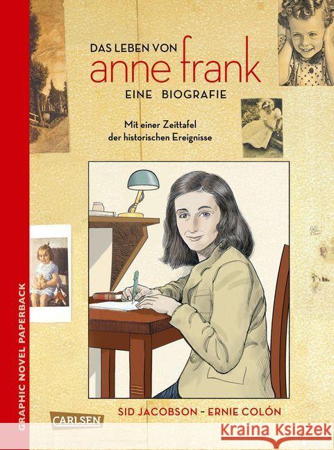 Das Leben von Anne Frank : Eine Biografie. Mit einer Zeittafel der historischen Ereignisse Jacobson, Sid; Colón, Ernie 9783551713872 Carlsen