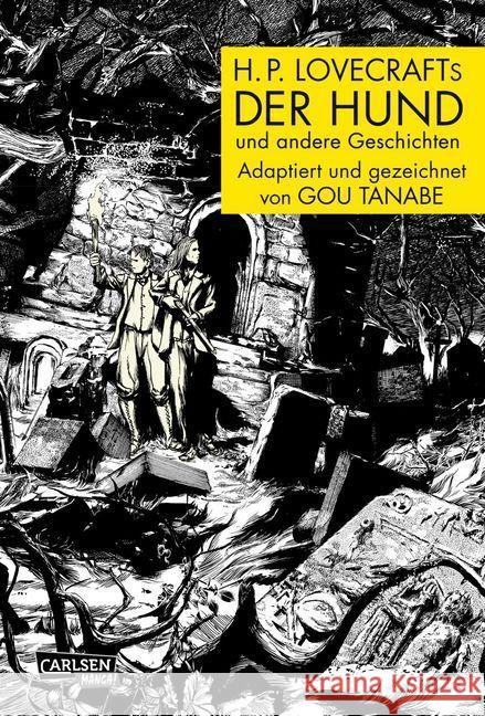 H.P. Lovecrafts Der Hund und andere Geschichten : Adaption und Antwort Tanabe, Gou 9783551721747 Carlsen