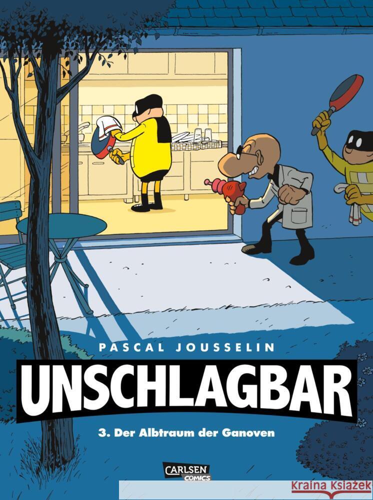 Unschlagbar! 3: Der Albtraum der Ganoven. Bd.3 Jousselin, Pascal 9783551723499 Carlsen Comics