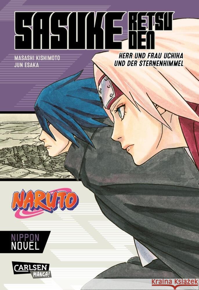 Naruto - Sasuke Retsuden: Herr und Frau Uchiha und der Sternenhimmel (Nippon Novel) Kishimoto, Masashi, Esaka, Jun 9783551727282 Carlsen Manga