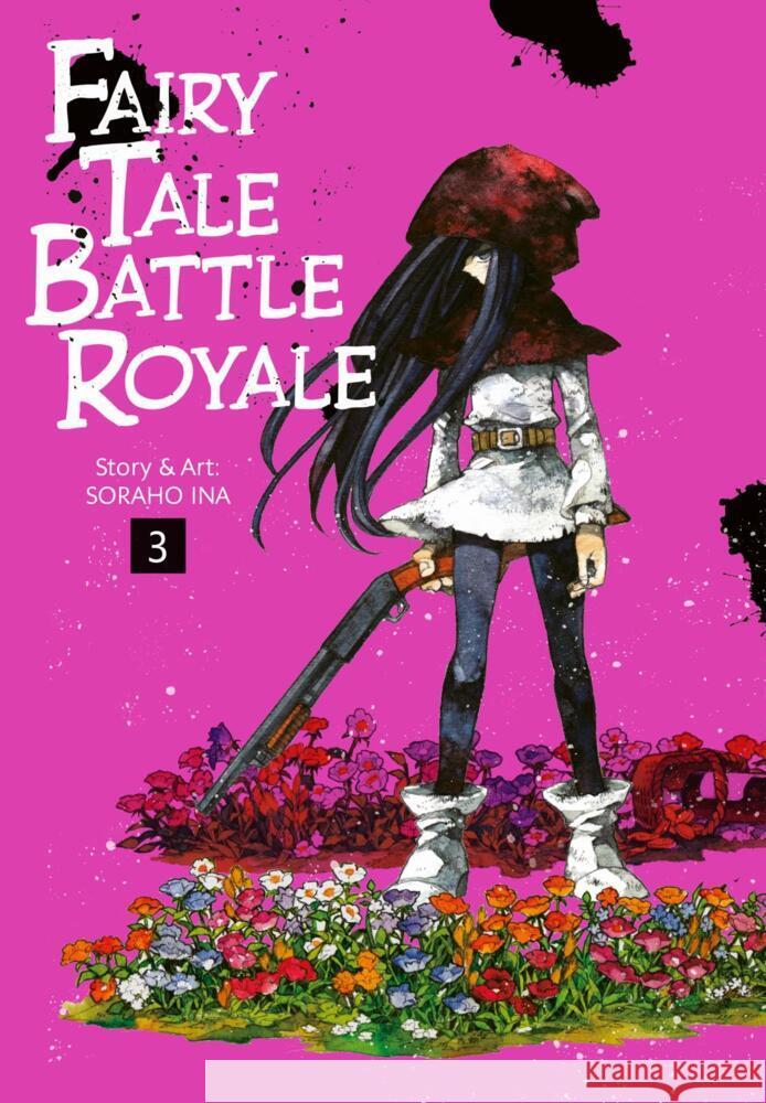 Fairy Tale Battle Royale. Bd.3 Ina, Soraho 9783551730565 Carlsen Manga