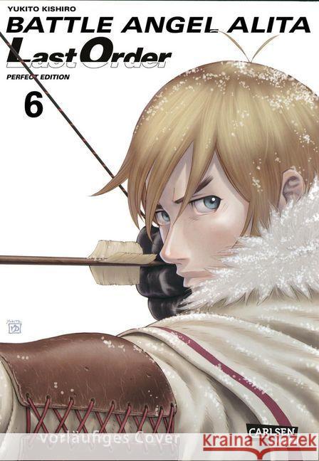 Battle Angel Alita - Last Order - Perfect Edition. Bd.6 Kishiro, Yukito 9783551735362 Carlsen