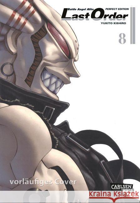 Battle Angel Alita - Last Order - Perfect Edition. Bd.8 Kishiro, Yukito 9783551735386 Carlsen