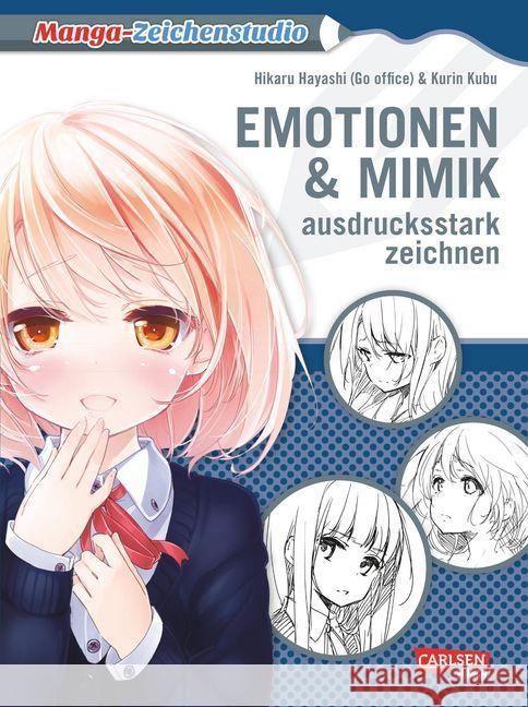 Manga-Zeichenstudio: Emotionen und Mimik ausdrucksstark zeichnen : Highlight-Band vom Meister aller Zeichenkurse! Hayashi, Hikaru 9783551736888 Carlsen