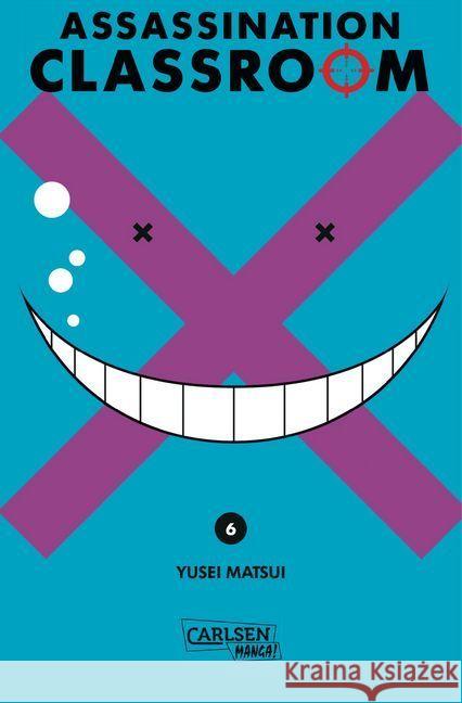 Assassination Classroom. Bd.6 Matsui, Yusei 9783551739476 Carlsen