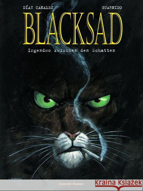Blacksad, Irgendwo zwischen den Schatten : Ausgezeichnet als Comic das Jahres 2001 Diaz Canales, Juan Guarnido, Juanjo  9783551747617