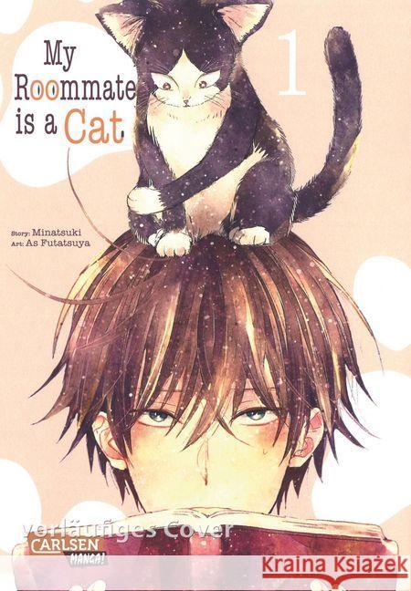 My Roommate is a Cat. Bd.1 Minatsuki, Tsunami; Futatsuya, Asu 9783551751140 Carlsen