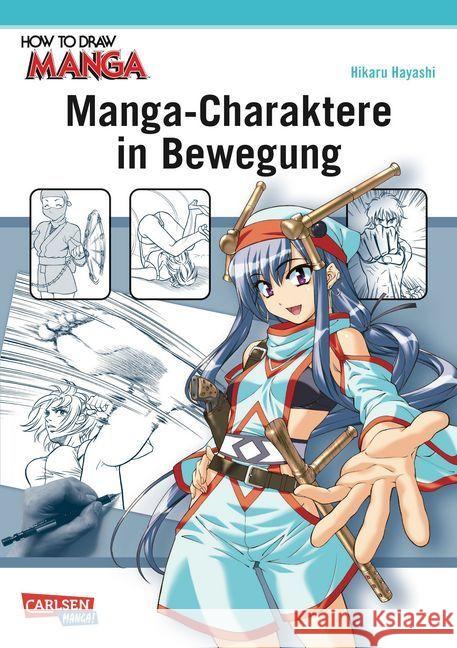 Manga-Charaktere in Bewegung : Action-Posen zeichnen Hayashi, Hikaru 9783551752970 Carlsen