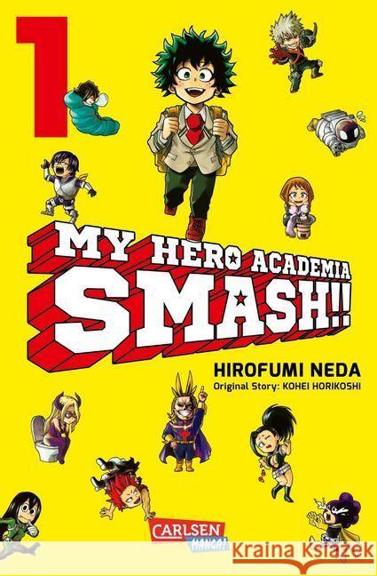 My Hero Academia Smash. Bd.1 Horikoshi, Kohei; Neda, Hirofumi 9783551755964 Carlsen