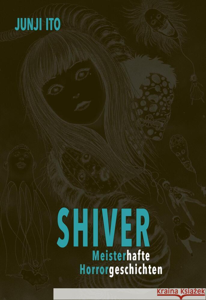 Shiver - Meisterhafte Horrorgeschichten Ito, Junji 9783551756565 Carlsen Manga