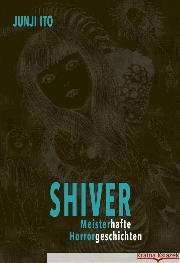 Shiver - Meisterhafte Horrorgeschichten Ito, Junji 9783551756565