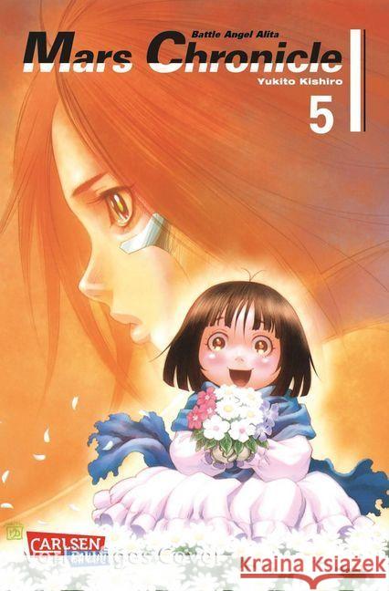 Battle Angel Alita - Mars Chronicle. Bd.5 Kishiro, Yukito 9783551761798 Carlsen