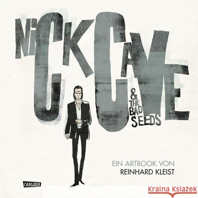 Nick Cave And The Bad Seeds : Ein Artbook von Reinhard Kleist Kleist, Reinhard 9783551763297