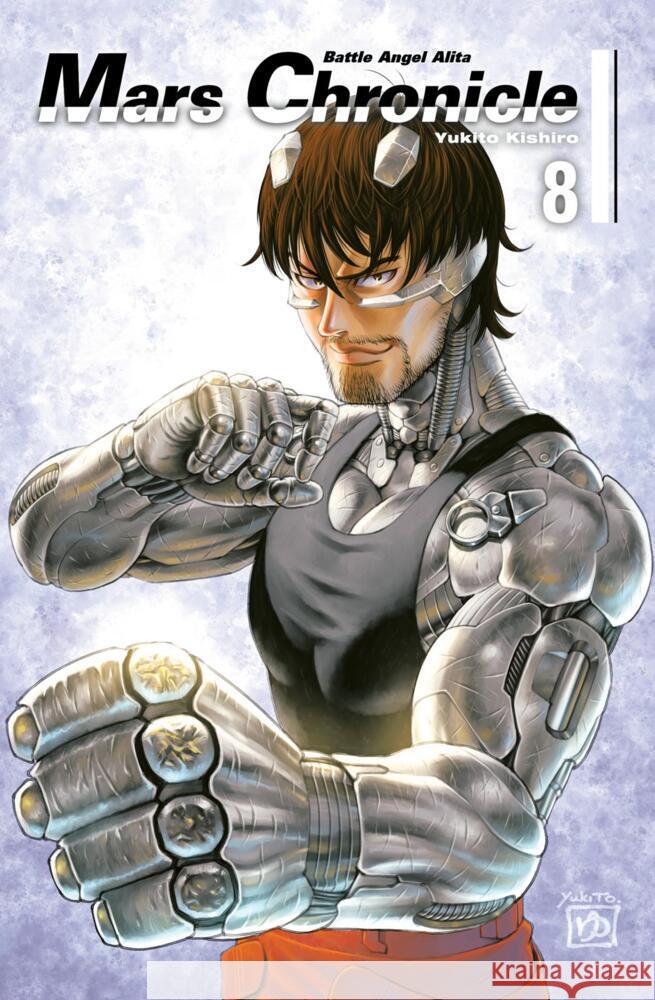 Battle Angel Alita - Mars Chronicle 8 Kishiro, Yukito 9783551763570 Carlsen Manga