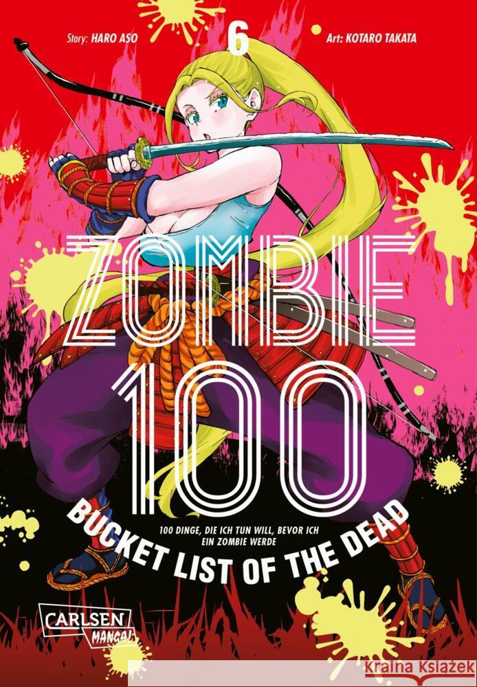 Zombie 100 - Bucket List of the Dead 6 Takata, Kotaro, Aso, Haro 9783551774187 Carlsen Manga