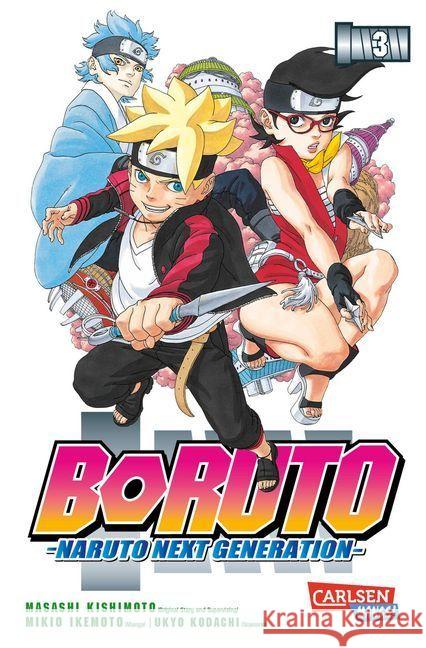 Boruto - Naruto the next Generation. Bd.3 Kishimoto, Masashi; Kodachi, Ukyo; Ikemoto, Mikio 9783551775542 Carlsen