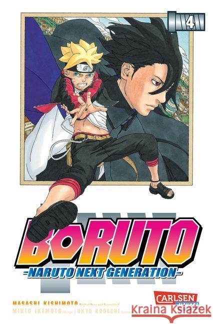 Boruto - Naruto the next Generation. Bd.4 : Naruto - the next generation Kishimoto, Masashi; Kodachi, Ukyo; Ikemoto, Mikio 9783551775559 Carlsen